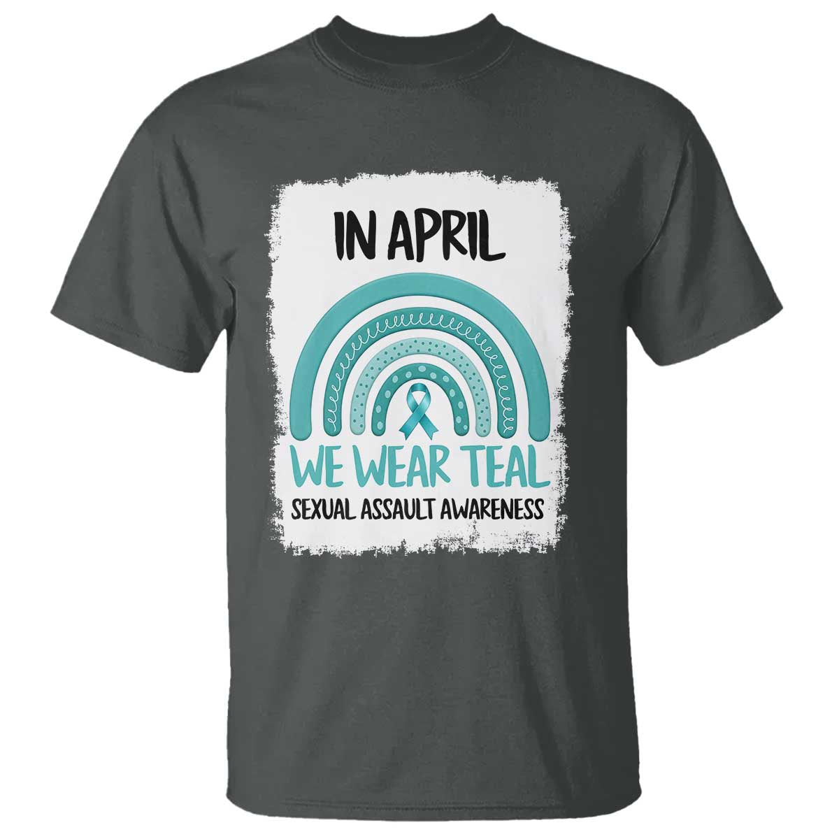 Sexual Assault Awareness T Shirt In April We Wear Teal Ribbon TS14 Dark Heather Print Your Wear