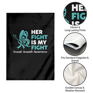 Sexual Assault Awareness Garden Flag Her Fight is My Fight TS14 Print Your Wear