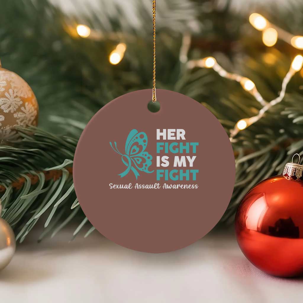 Sexual Assault Awareness Ceramic Ornament Her Fight is My Fight TS14 1pc Mocha Print Your Wear