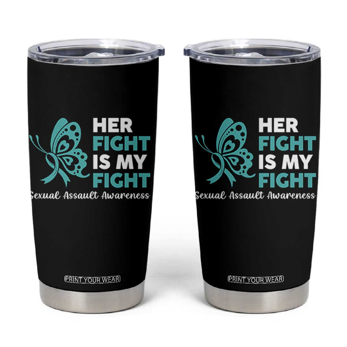 Sexual Assault Awareness Tumbler Cup Her Fight is My Fight TS14 Black Print Your Wear