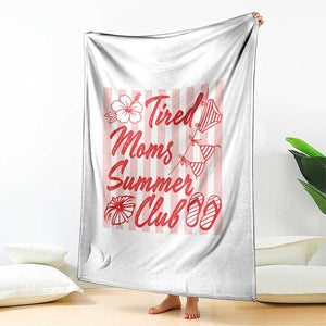 Tired Moms Summer Club Throw Blanket Funny Mom Life Beach Vacation TS14 Print Your Wear