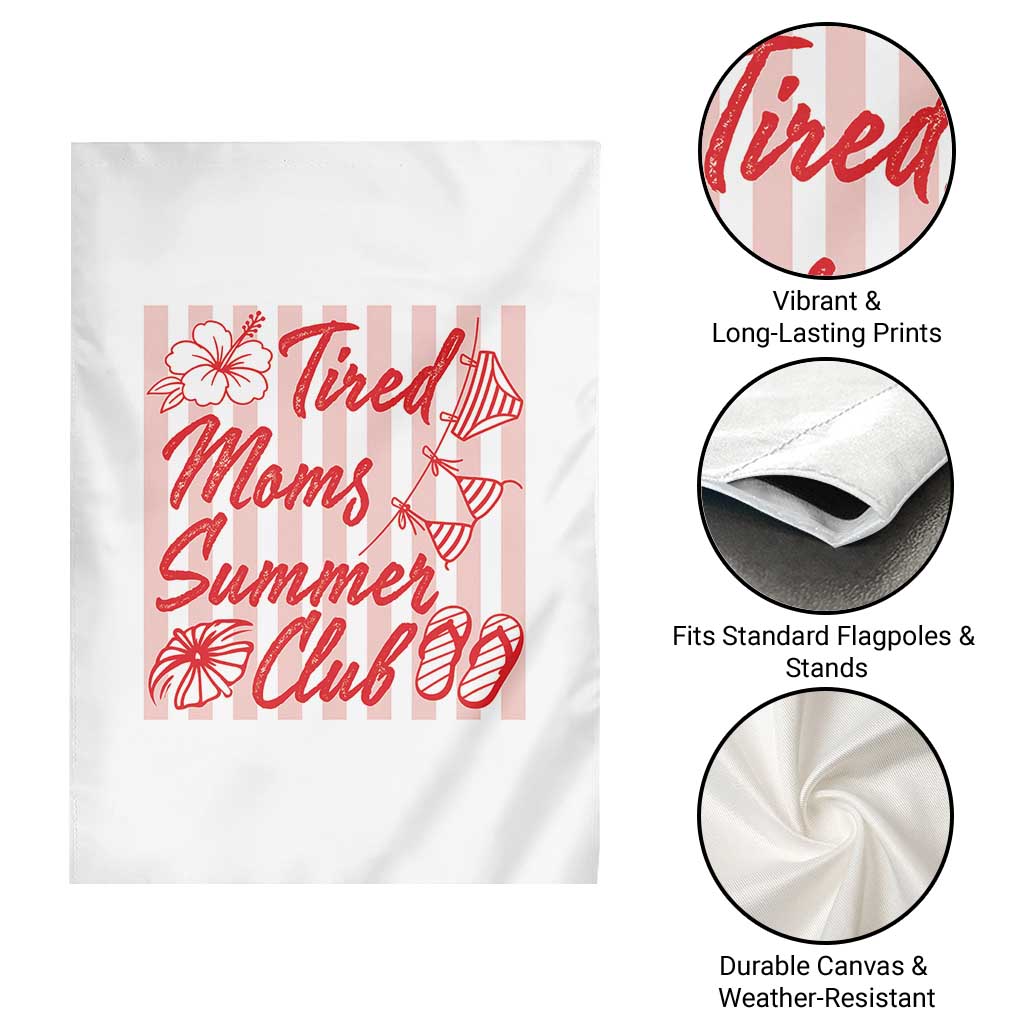 Tired Moms Summer Club Garden Flag Funny Mom Life Beach Vacation TS14 Print Your Wear