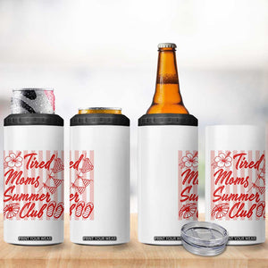 Tired Moms Summer Club 4 in 1 Can Cooler Tumbler Funny Mom Life Beach Vacation TS14 Print Your Wear