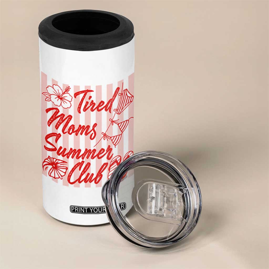 Tired Moms Summer Club 4 in 1 Can Cooler Tumbler Funny Mom Life Beach Vacation TS14 Print Your Wear