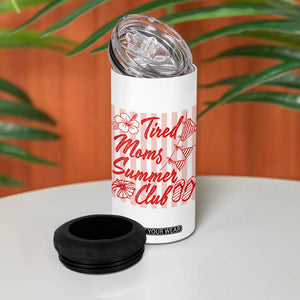Tired Moms Summer Club 4 in 1 Can Cooler Tumbler Funny Mom Life Beach Vacation TS14 Print Your Wear