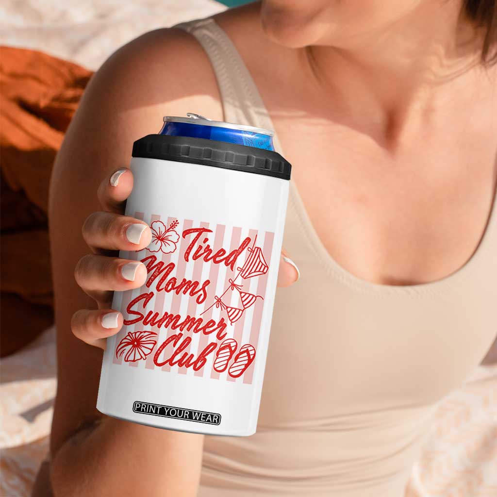 Tired Moms Summer Club 4 in 1 Can Cooler Tumbler Funny Mom Life Beach Vacation TS14 Print Your Wear