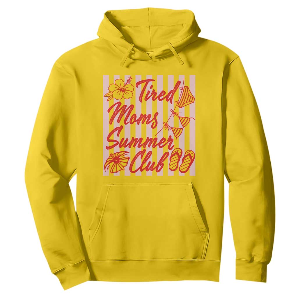 Tired Moms Summer Club Hoodie Funny Mom Life Beach Vacation TS14 Daisy Print Your Wear