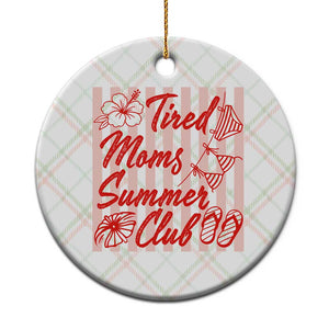 Tired Moms Summer Club Ceramic Ornament Funny Mom Life Beach Vacation TS14 1pc Christmas Plaid Print Your Wear