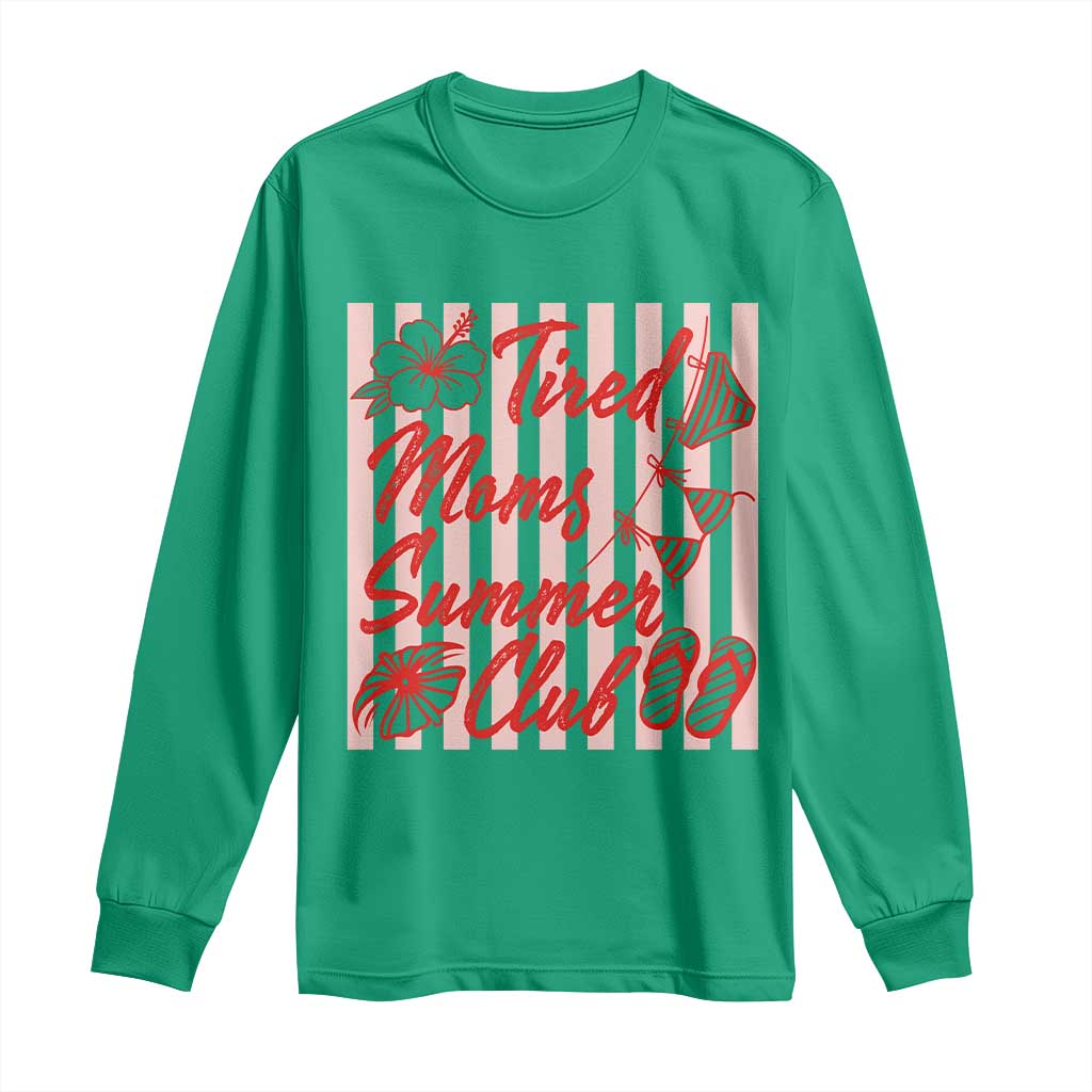 Tired Moms Summer Club Long Sleeve Shirt Funny Mom Life Beach Vacation TS14 Irish Green Print Your Wear