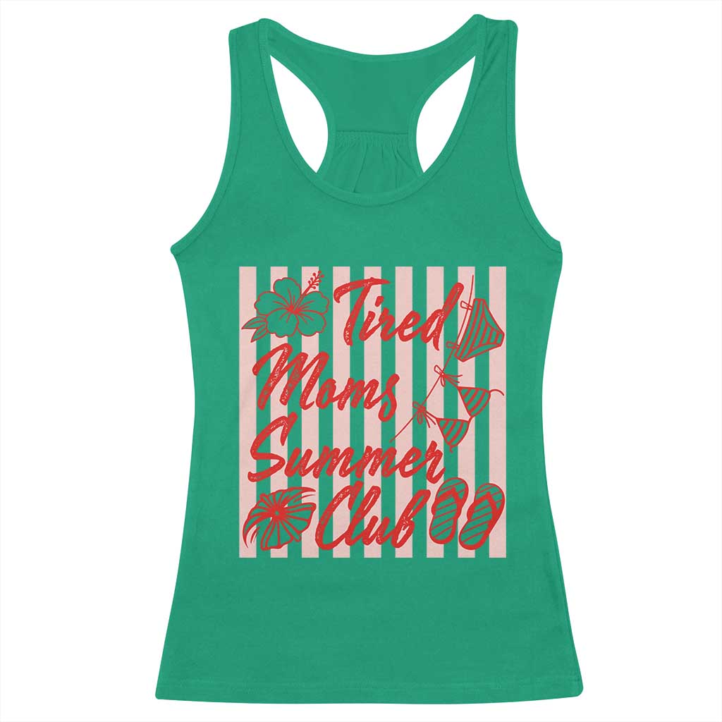 Tired Moms Summer Club Racerback Tank Top Funny Mom Life Beach Vacation TS14 Irish Green Print Your Wear