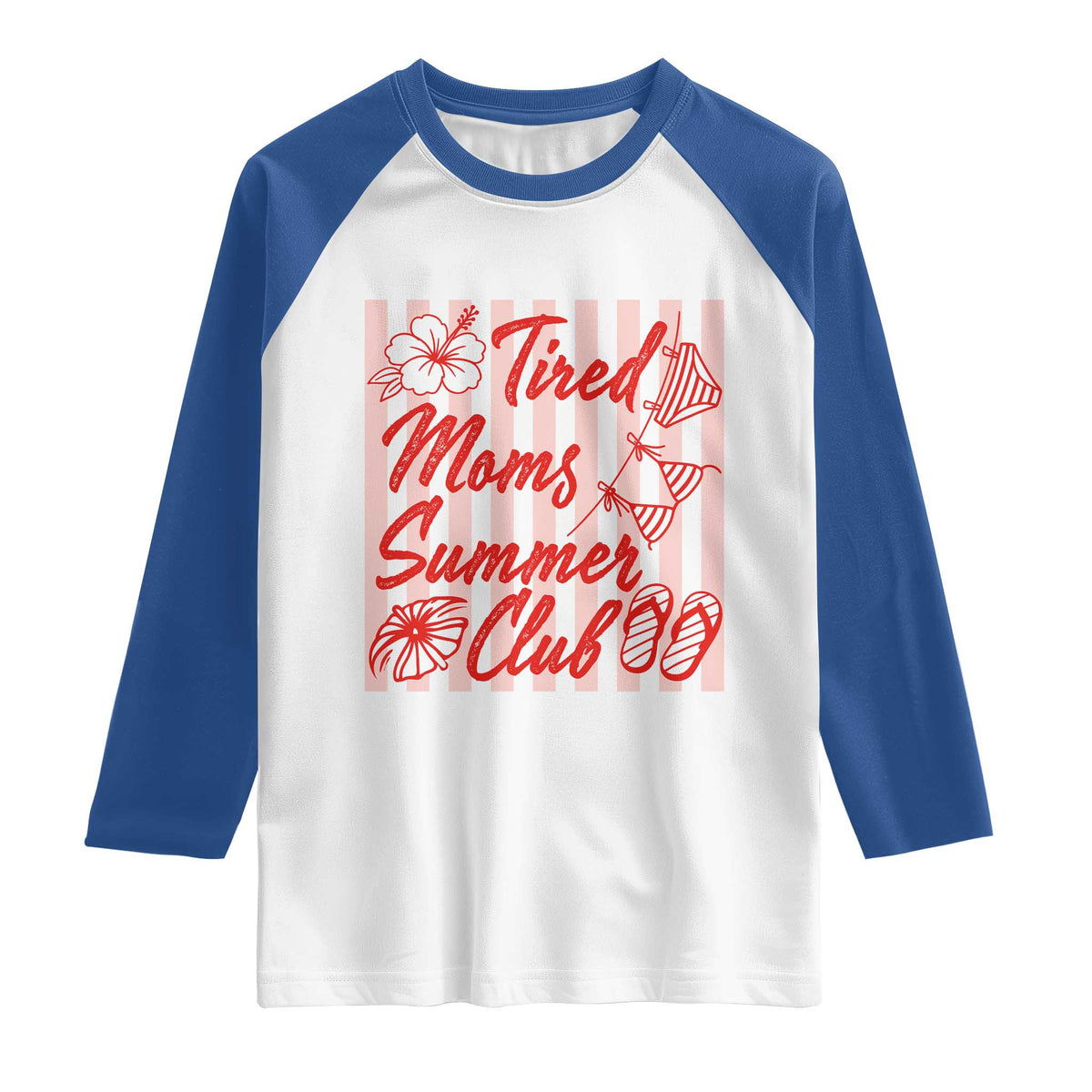 Tired Moms Summer Club Raglan Shirt Funny Mom Life Beach Vacation TS14 White Royal Print Your Wear