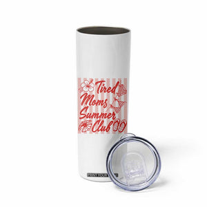 Tired Moms Summer Club Skinny Tumbler Funny Mom Life Beach Vacation TS14 Print Your Wear