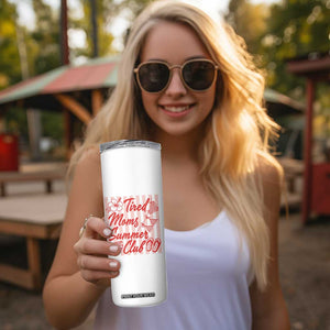 Tired Moms Summer Club Skinny Tumbler Funny Mom Life Beach Vacation TS14 Print Your Wear