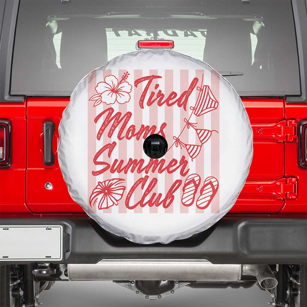 Tired Moms Summer Club Spare Tire Cover Funny Mom Life Beach Vacation TS14 White Print Your Wear