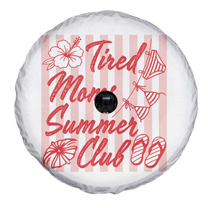 Tired Moms Summer Club Spare Tire Cover Funny Mom Life Beach Vacation TS14 Print Your Wear