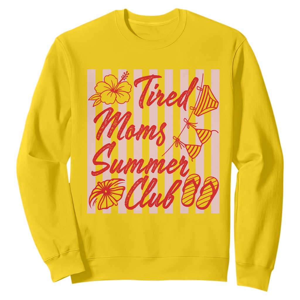 Tired Moms Summer Club Sweatshirt Funny Mom Life Beach Vacation TS14 Daisy Print Your Wear