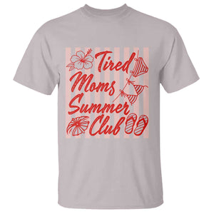 Tired Moms Summer Club T Shirt Funny Mom Life Beach Vacation TS14 Ice Gray Print Your Wear