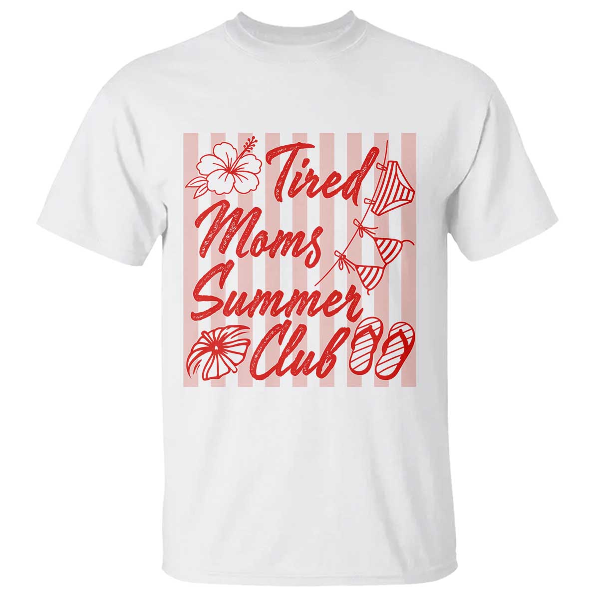 Tired Moms Summer Club T Shirt Funny Mom Life Beach Vacation TS14 White Print Your Wear