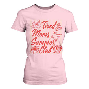 Tired Moms Summer Club T Shirt For Women Funny Mom Life Beach Vacation TS14 Light Pink Print Your Wear