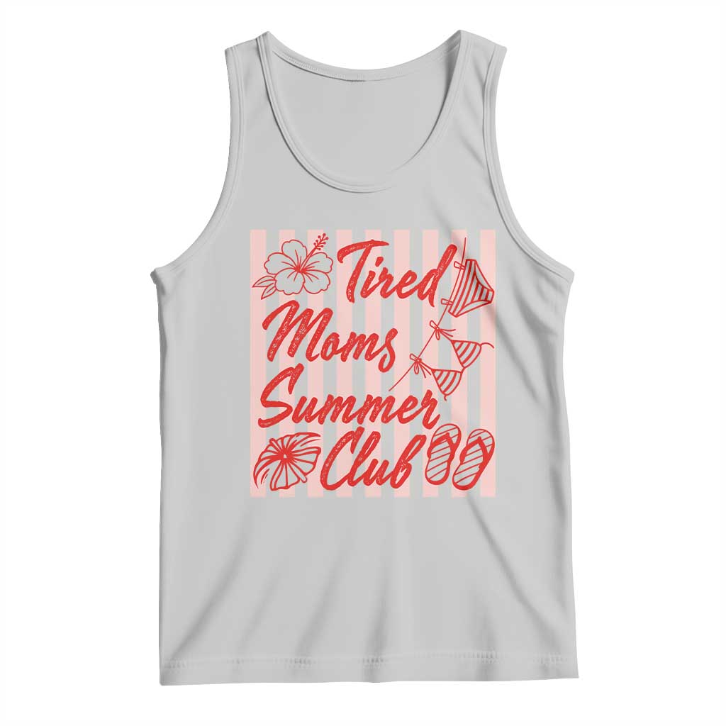 Tired Moms Summer Club Tank Top Funny Mom Life Beach Vacation TS14 Ash Print Your Wear