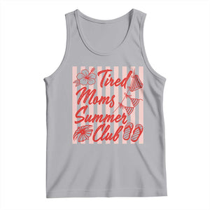 Tired Moms Summer Club Tank Top Funny Mom Life Beach Vacation TS14 Athletic Heather Print Your Wear