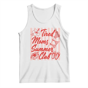 Tired Moms Summer Club Tank Top Funny Mom Life Beach Vacation TS14 White Print Your Wear