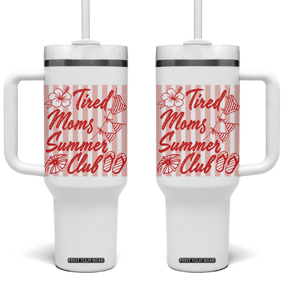Tired Moms Summer Club Tumbler With Handle Funny Mom Life Beach Vacation TS14 One Size: 40 oz White Print Your Wear