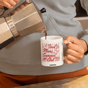 Tired Moms Summer Club Coffee Mug Funny Mom Life Beach Vacation TS14 Print Your Wear