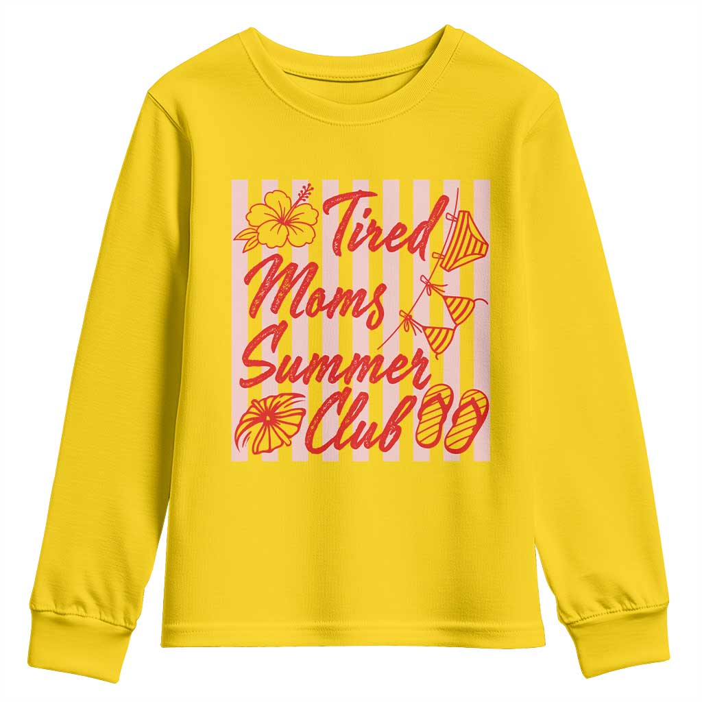 Tired Moms Summer Club Youth Sweatshirt Funny Mom Life Beach Vacation TS14 Daisy Print Your Wear