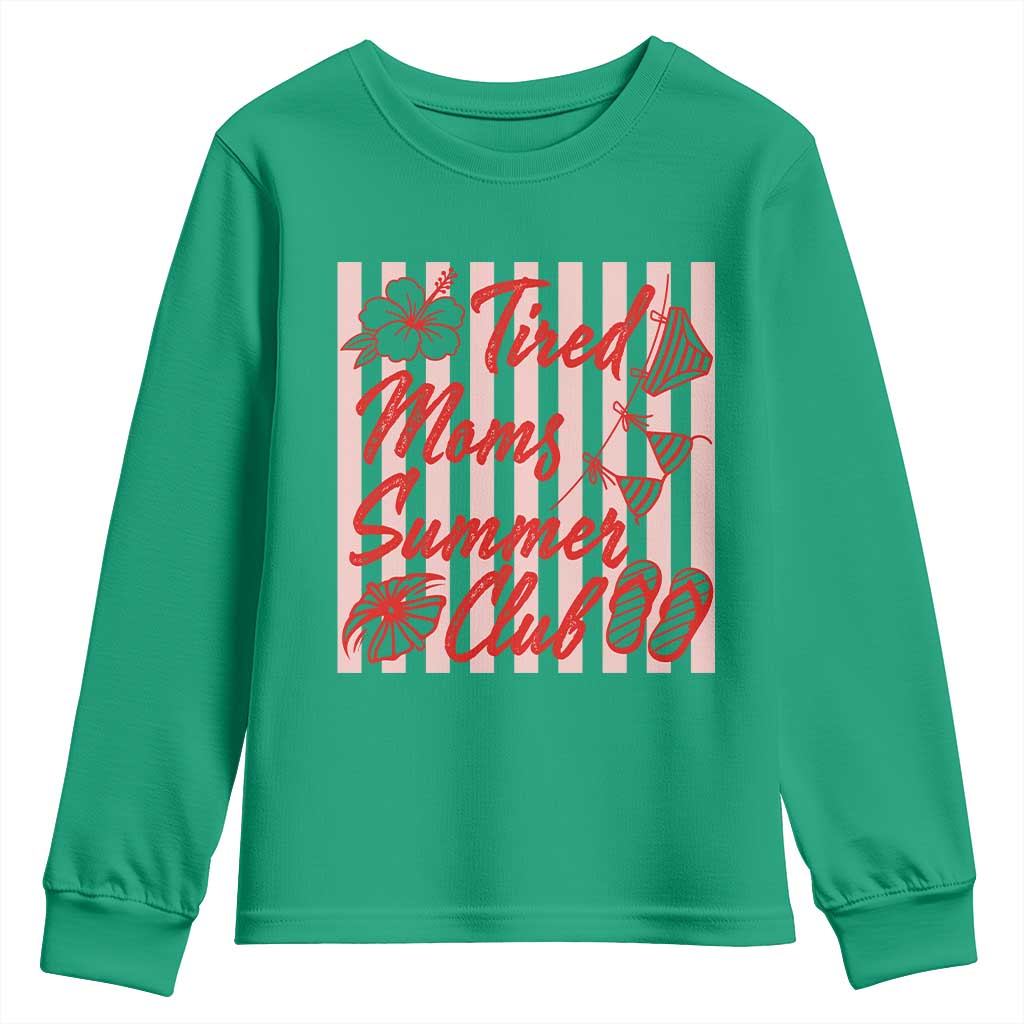 Tired Moms Summer Club Youth Sweatshirt Funny Mom Life Beach Vacation TS14 Irish Green Print Your Wear