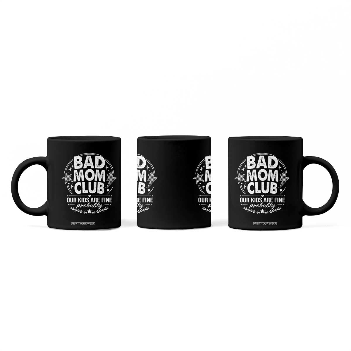 Bad Moms Club Coffee Mug Our Kids Are Fine Funny Mom Mother’s Day Gift TS14 Print Your Wear