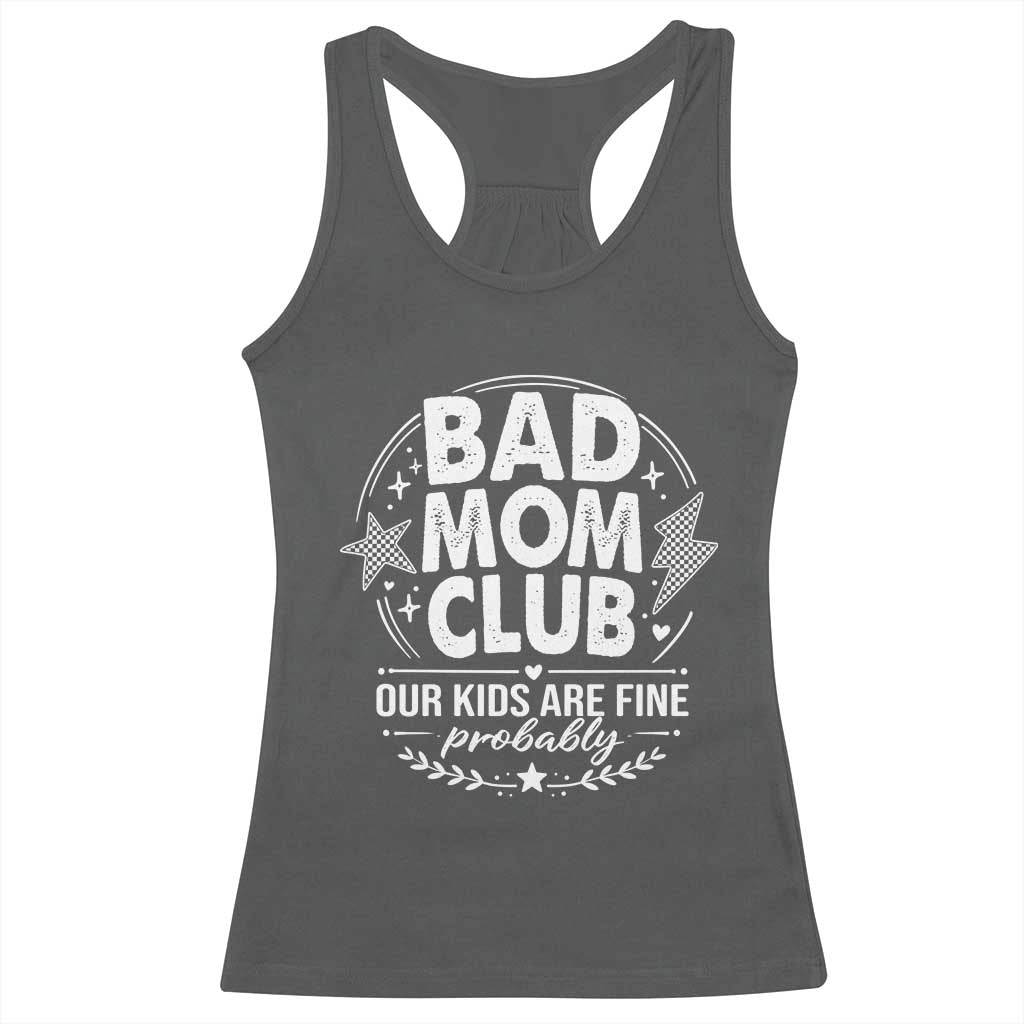 Bad Moms Club Racerback Tank Top Our Kids Are Fine Funny Mom Mother’s Day Gift TS14 Dark Heather Print Your Wear