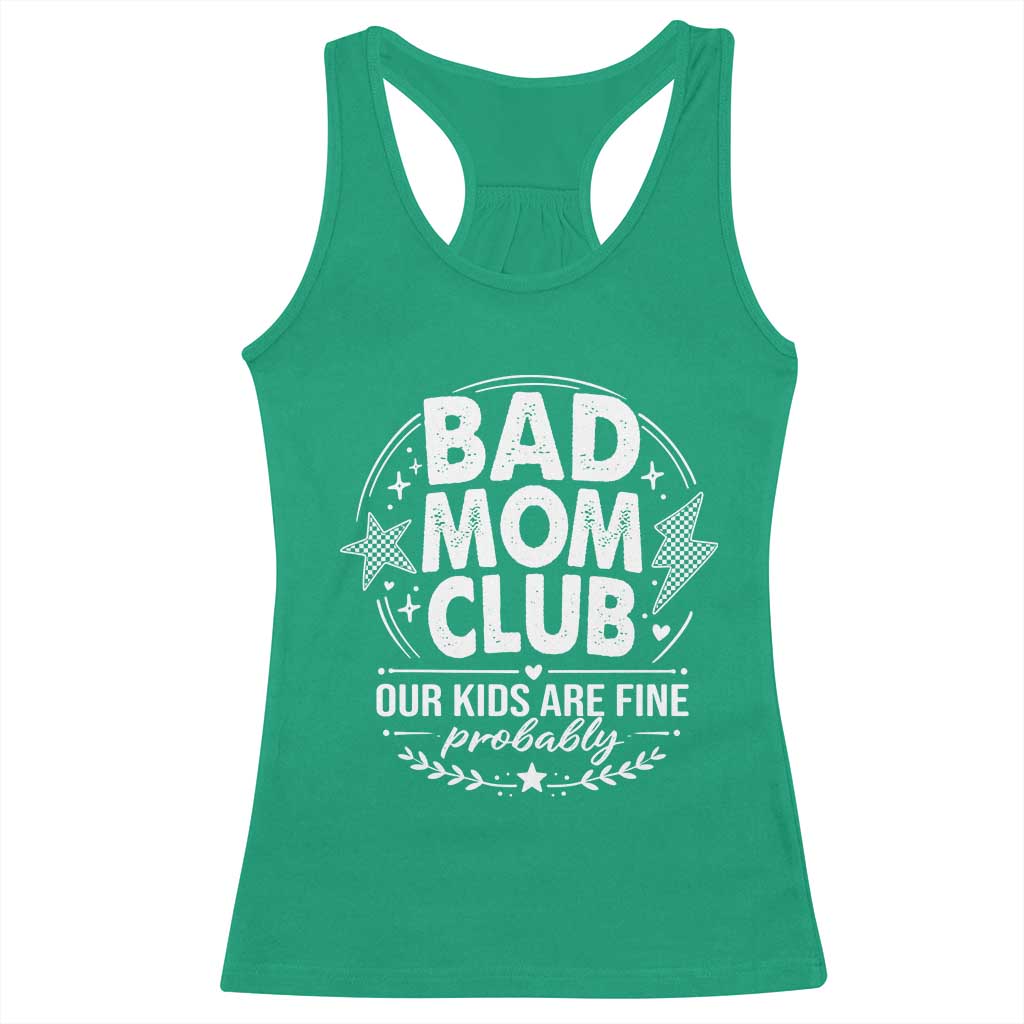 Bad Moms Club Racerback Tank Top Our Kids Are Fine Funny Mom Mother’s Day Gift TS14 Irish Green Print Your Wear