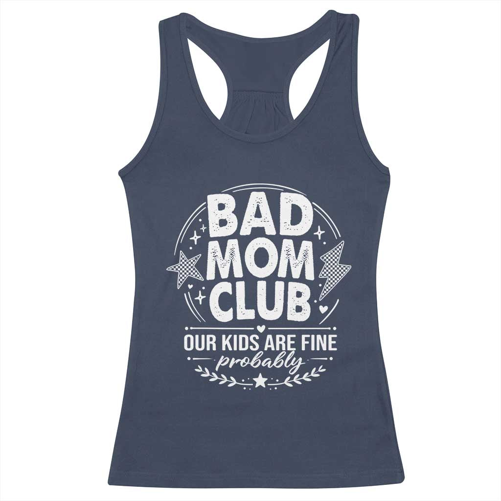 Bad Moms Club Racerback Tank Top Our Kids Are Fine Funny Mom Mother’s Day Gift TS14 Navy Print Your Wear