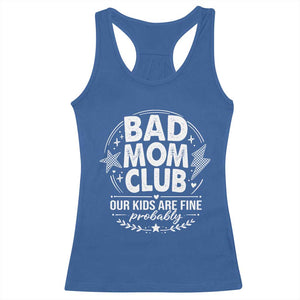 Bad Moms Club Racerback Tank Top Our Kids Are Fine Funny Mom Mother’s Day Gift TS14 Royal Blue Print Your Wear