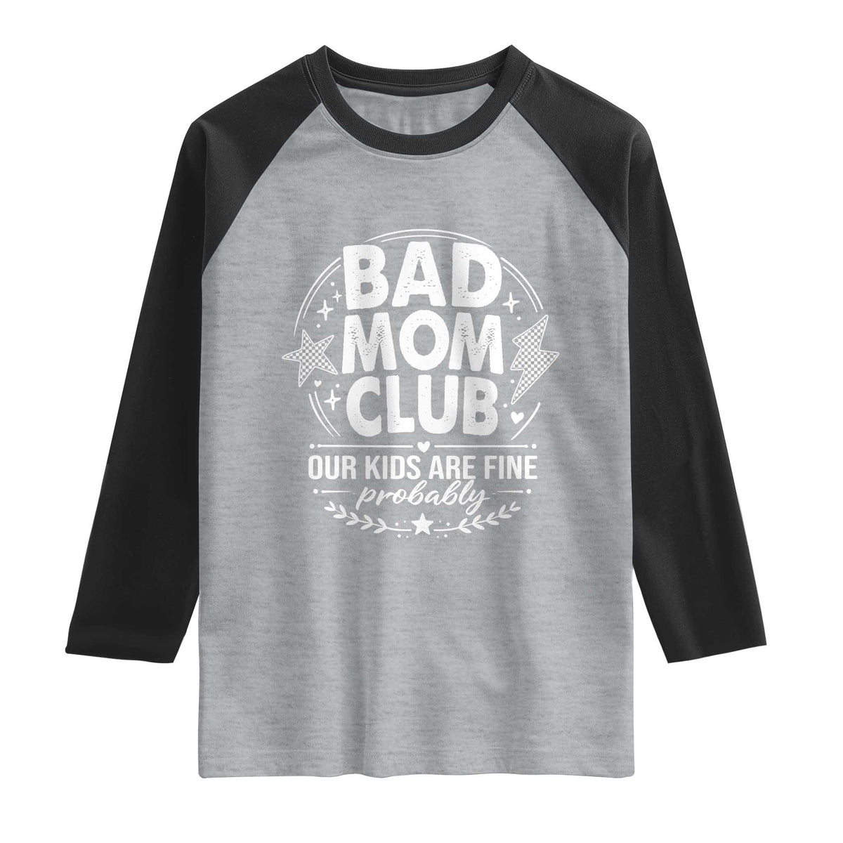 Bad Moms Club Raglan Shirt Our Kids Are Fine Funny Mom Mother’s Day Gift TS14 Heather Gray Black Print Your Wear