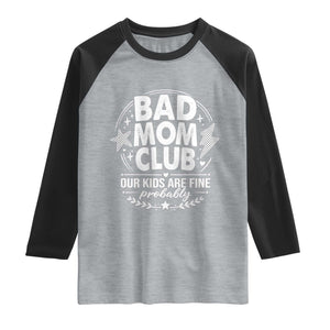 Bad Moms Club Raglan Shirt Our Kids Are Fine Funny Mom Mother’s Day Gift TS14 Heather Gray Black Print Your Wear