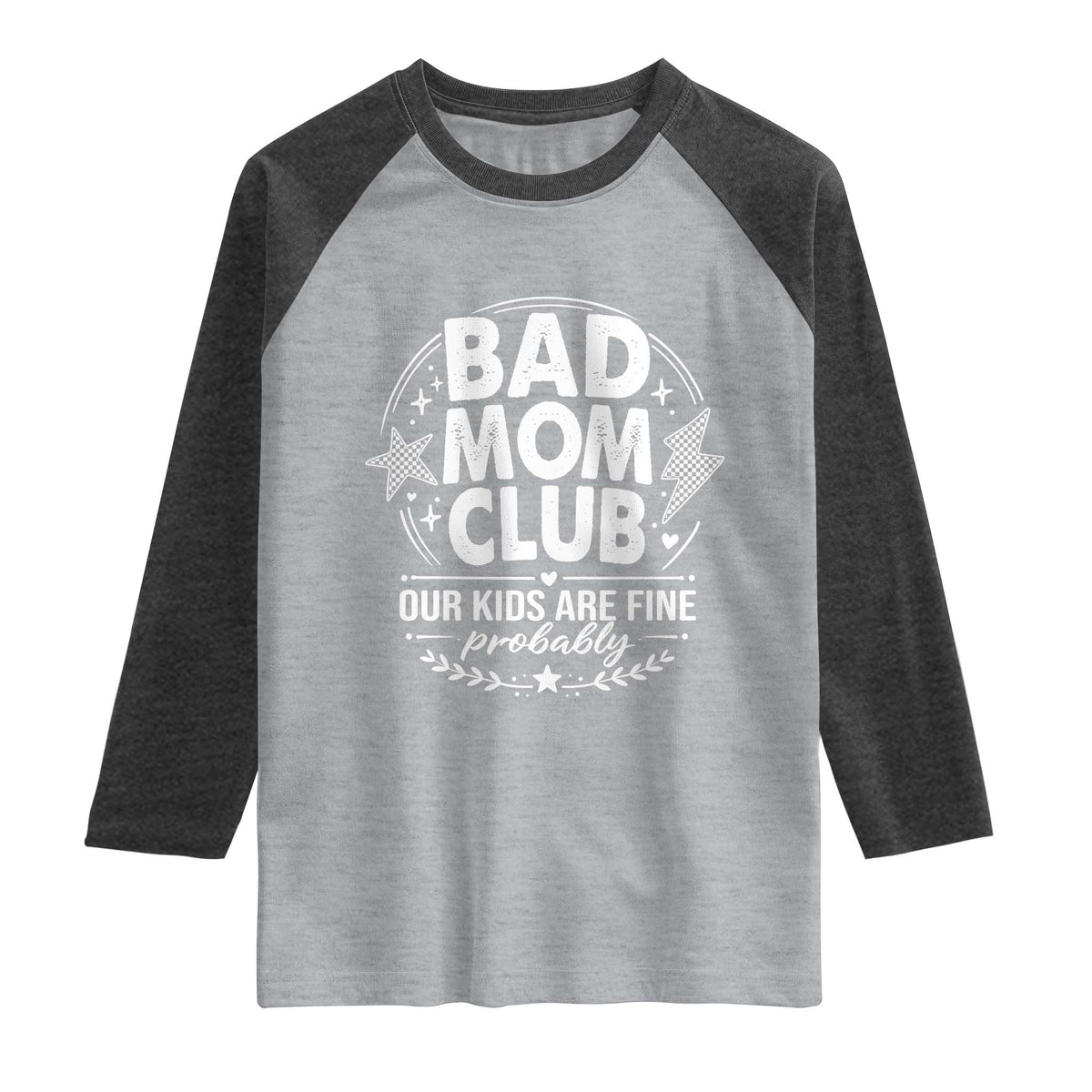 Bad Moms Club Raglan Shirt Our Kids Are Fine Funny Mom Mother’s Day Gift TS14 Heather Gray Heather Charcoal Print Your Wear