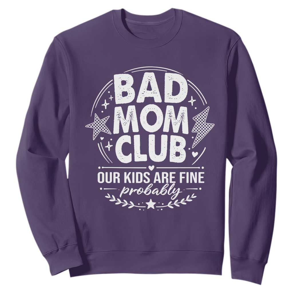 Bad Moms Club Sweatshirt Our Kids Are Fine Funny Mom Mother’s Day Gift TS14 Purple Print Your Wear