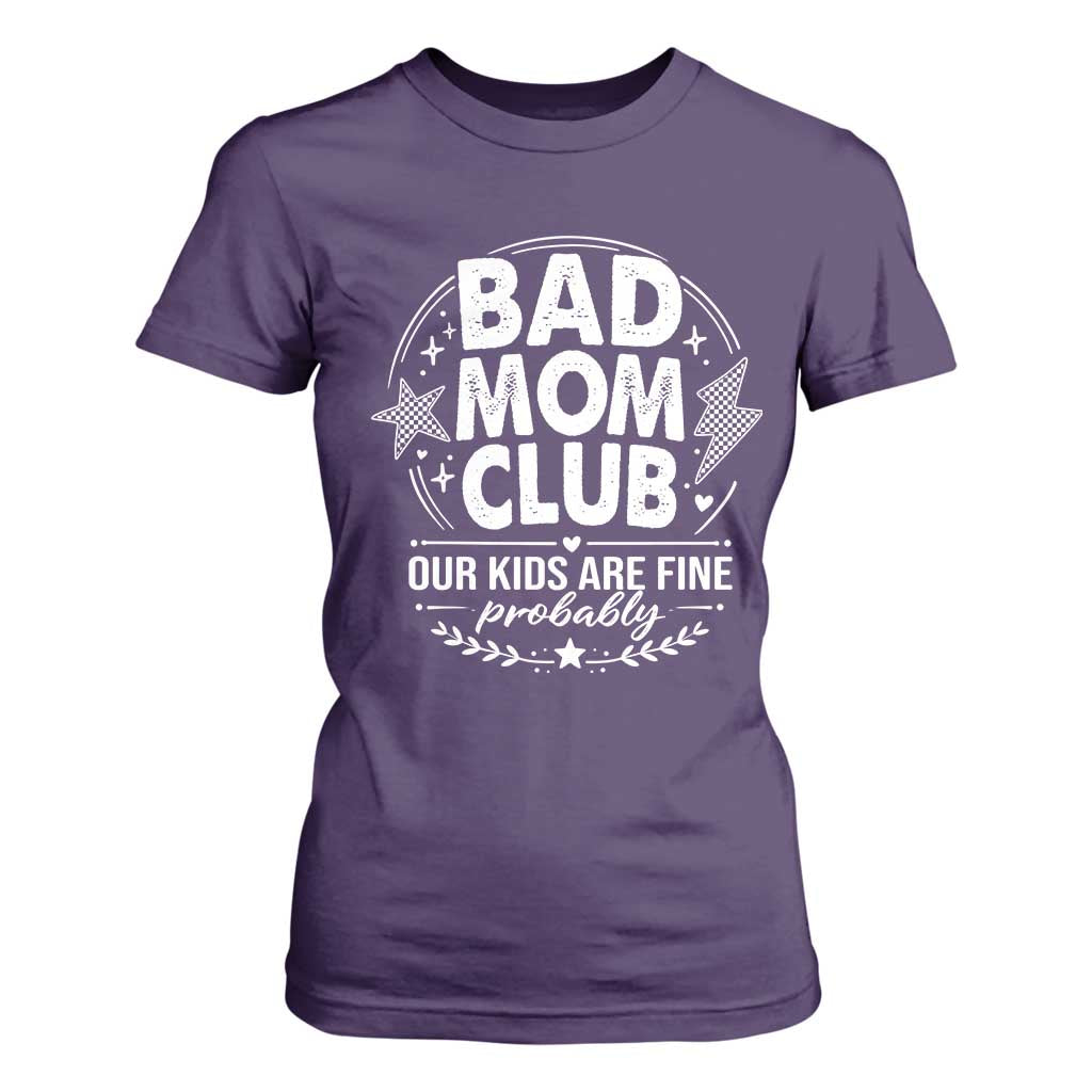 Bad Moms Club T Shirt For Women Our Kids Are Fine Funny Mom Mother’s Day Gift TS14 Purple Print Your Wear