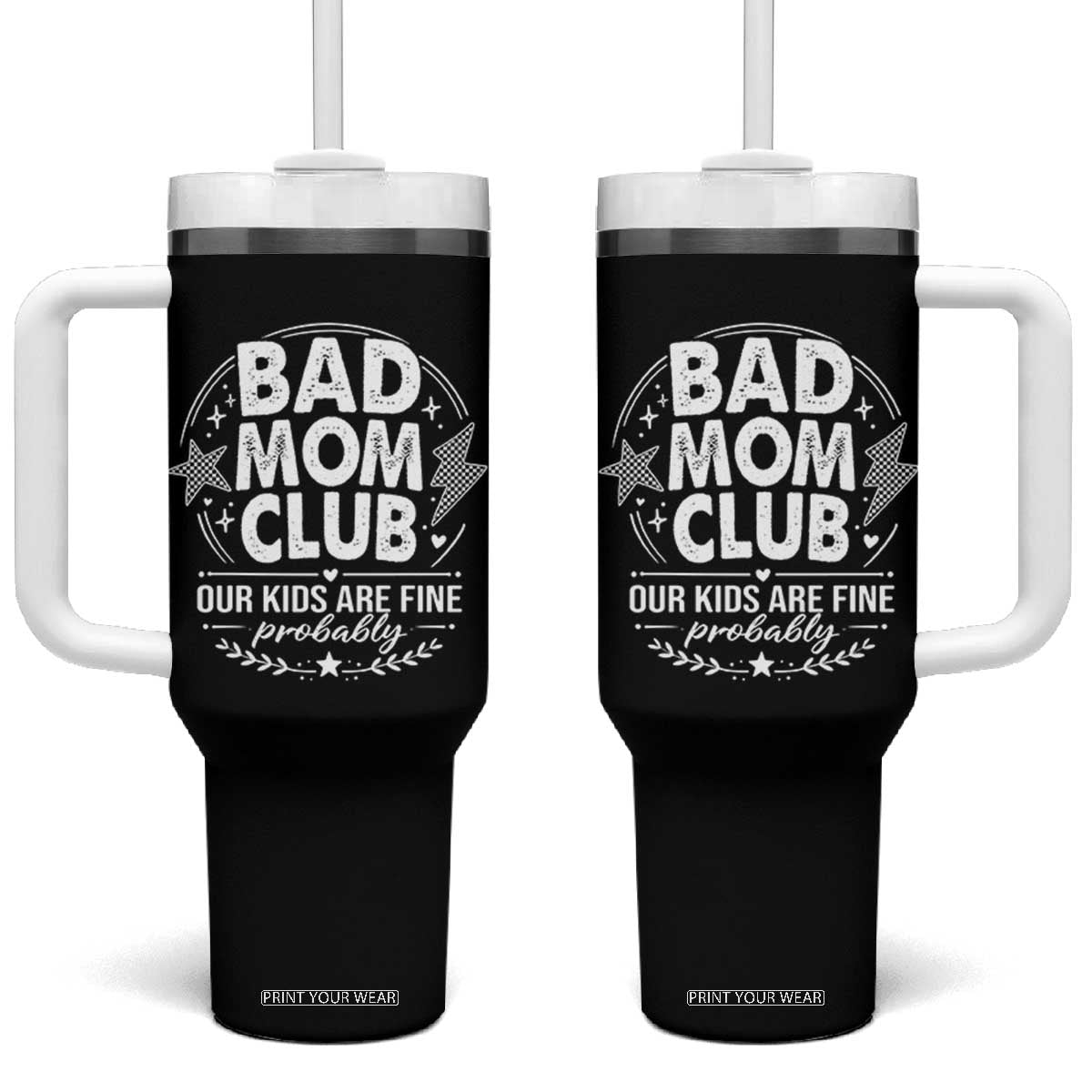 Bad Moms Club Tumbler With Handle Our Kids Are Fine Funny Mom Mother’s Day Gift TS14 One Size: 40 oz Black Print Your Wear
