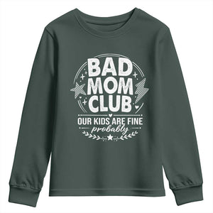 Bad Moms Club Youth Sweatshirt Our Kids Are Fine Funny Mom Mother’s Day Gift TS14 Dark Forest Green Print Your Wear