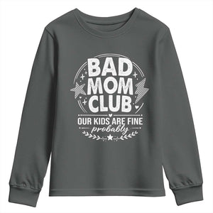 Bad Moms Club Youth Sweatshirt Our Kids Are Fine Funny Mom Mother’s Day Gift TS14 Dark Heather Print Your Wear