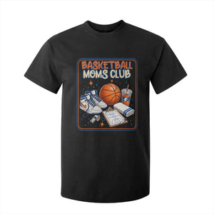 Basketball Moms Club T Shirt For Kid Funny Mother’s Day Gift TS14 Black Print Your Wear