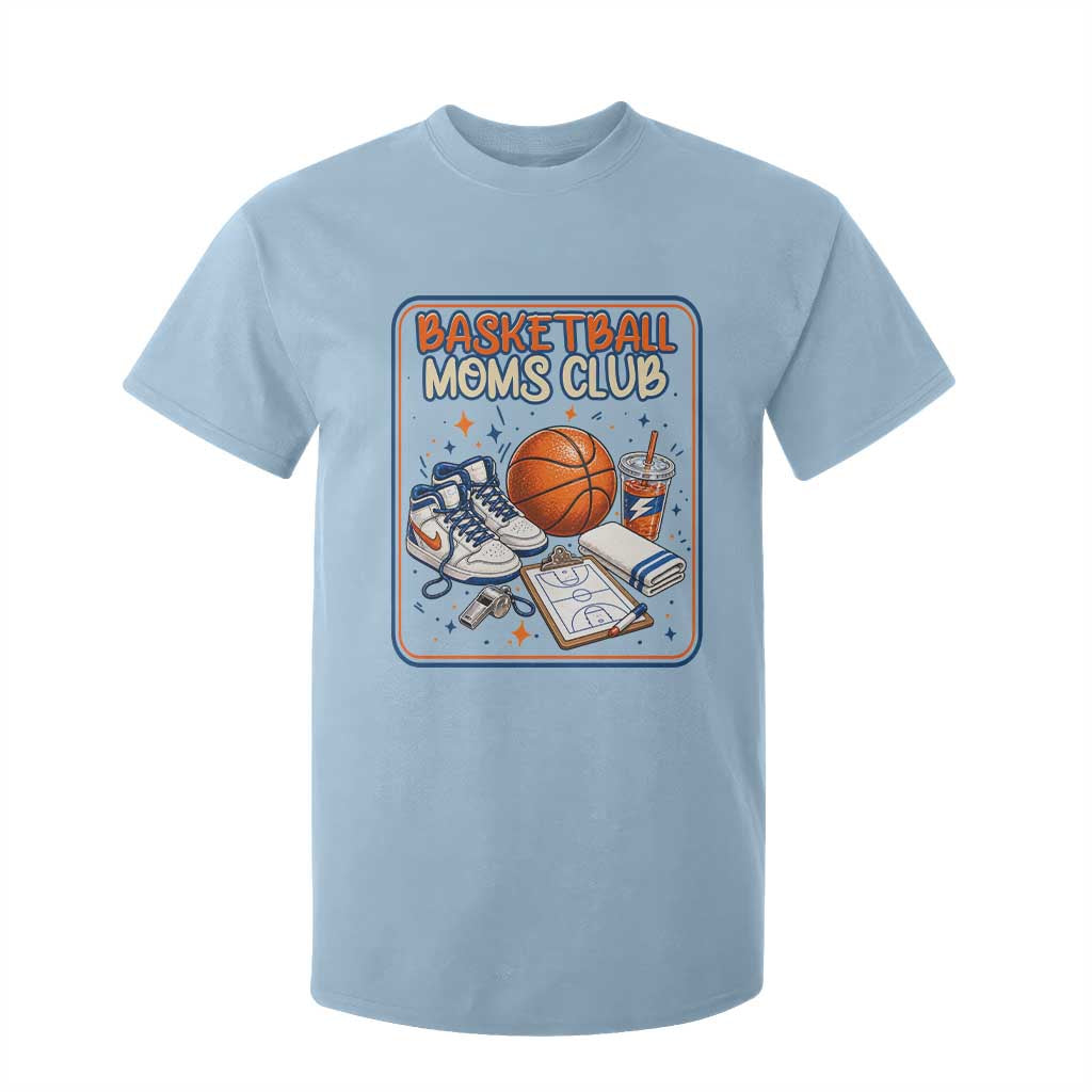 Basketball Moms Club T Shirt For Kid Funny Mother’s Day Gift TS14 Light Blue Print Your Wear