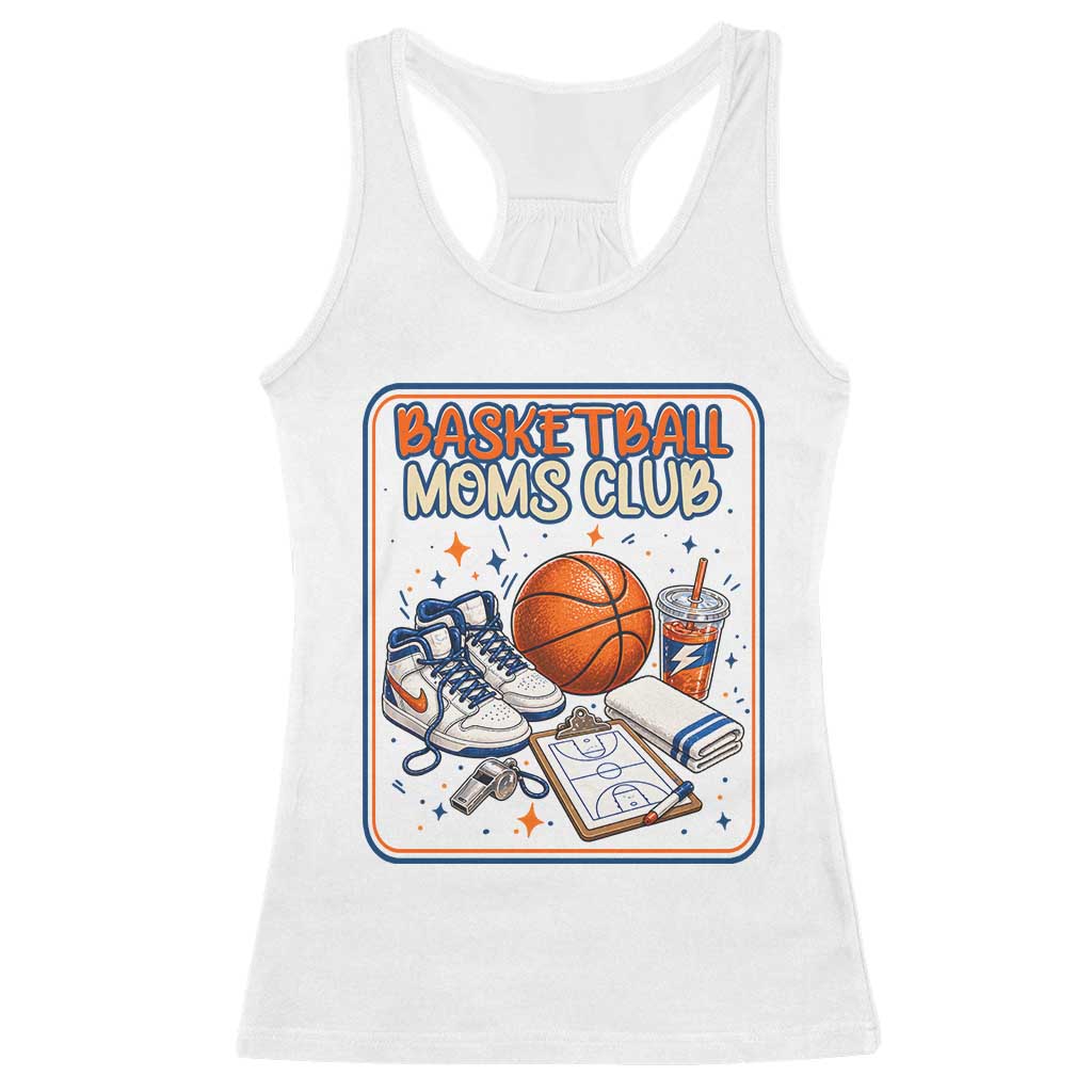 Basketball Moms Club Racerback Tank Top Funny Mother’s Day Gift TS14 White Print Your Wear
