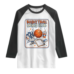 Basketball Moms Club Raglan Shirt Funny Mother’s Day Gift TS14 White Black Print Your Wear