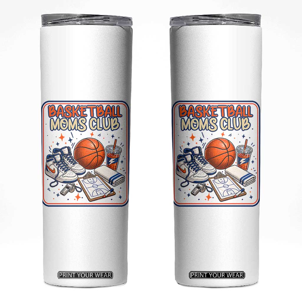 Basketball Moms Club Skinny Tumbler Funny Mother’s Day Gift TS14 White Print Your Wear