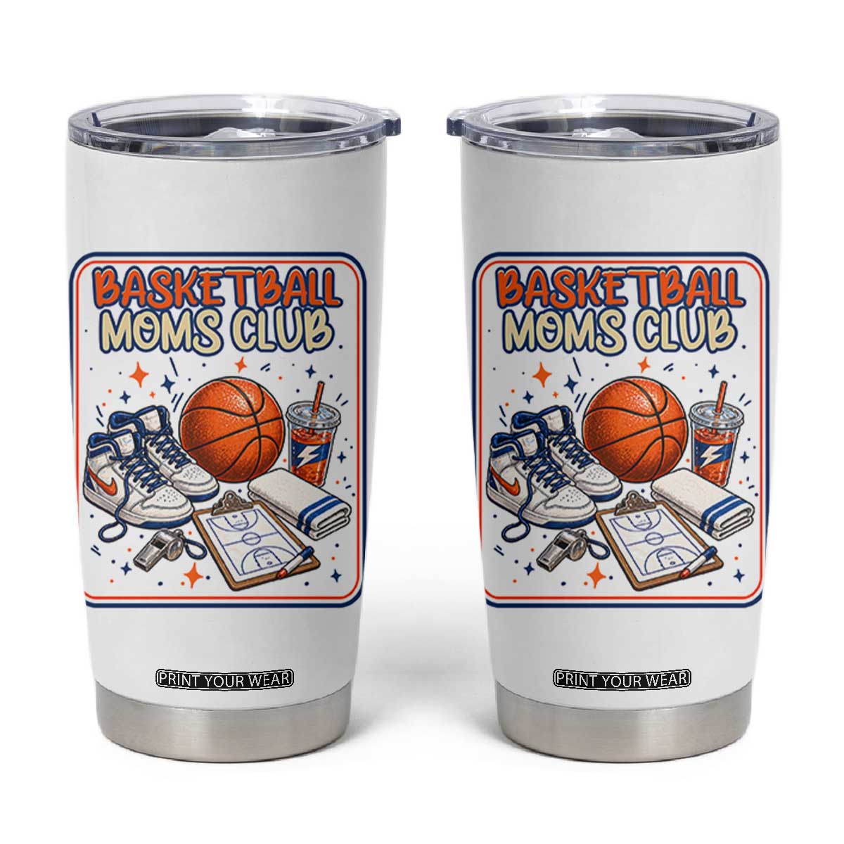 Basketball Moms Club Tumbler Cup Funny Mother’s Day Gift TS14 White Print Your Wear