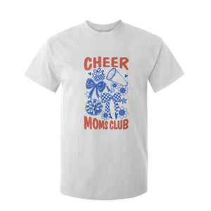 Cheer Moms Club T Shirt For Kid Funny Cheerleading Mom Mother’s Day Gift TS14 White Print Your Wear
